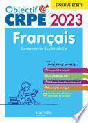 Nouveau concours CRPE 2023 - Français - épreuve écrite d'admissibilité (Objectif Concours)