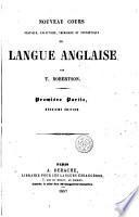 Nouveau cours, pratique, analytique, théorique et synthétique de langue anglaise