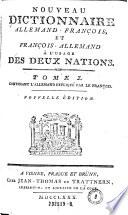 Nouveau Dictionnaire Allemand-François, Et François-Allemand À L'Usage Des Deux Nations
