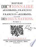 Nouveau Dictionnaire allemand-francois et francois-allemand a l'usage des deux nations