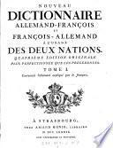 Nouveau Dictionnaire Allemand-François Et François-Allemand À L'Usage Des Deux Nations