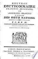 Nouveau dictionnaire allemand-françois et françois-allemand