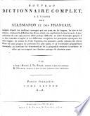 Nouveau dictionnaire complet à l'usage des allemands et des français