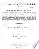 Nouveau Dictionnaire complet à l'usage des Allemands et des Français
