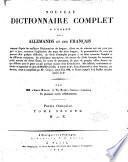 Nouveau Dictionnaire Complet a l'Usage des Alllemands et des Francais