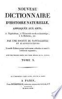 Nouveau dictionnaire d'histoire naturelle, appliquée aux arts, à l'agriculture, à l'économie rurale et domestique, à la médecine, etc