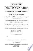 Nouveau dictionnaire d'histoire naturelle, appliquée aux arts, à l'agriculture, à l'économie rurale et domestique, à la médecine, etc
