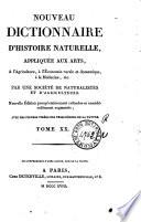 Nouveau dictionnaire d'histoire naturelle, appliquée aux arts, à l'agriculture, à l'économie rurale et domestique, à la médecine, etc. Par une Société de naturalistes et d'agriculteurs