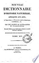 Nouveau dictionnaire d'histoire naturelle, appliquée aux arts, à l'agriculture, à l'économie rurale et domestique, à la médecine, etc. Par une Société de naturalistes et d'agriculteurs