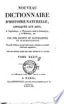 Nouveau dictionnaire d'histoire naturelle, appliquée aux arts, à l'agriculture, à l'économie rurale et domestique, à la médecine, etc. Par une Société de naturalistes et d'agriculteurs