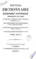 Nouveau dictionnaire d'histoire naturelle, appliquée aux arts, à l'agriculture, à l'économie rurale et domestique, à la médecine, etc. Par une Société de naturalistes et d'agriculteurs