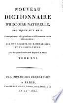 Nouveau Dictionnaire d'histoire naturelle appliquée aux arts, principalement à l'agriculture et à l'economie rurale et domestique: par une Société de naturalistes et d'agriculteurs: avec des figures tirées des trois Règnes de la Nature. Tome 1. [-24.]