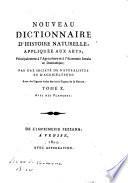 Nouveau dictionnaire d'histoire naturelle, appliquée aux arts, principalement à l'agriculture et à l'economie rurale et domestique; par une société de naturalistes et d'agriculteurs: avec des figures tirées des trois r