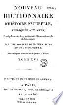 Nouveau Dictionnaire d'histoire naturelle appliquée aux arts, principalement à l'agriculture et à l'économie rurale et domestique, par une Société de naturalistes et d'agriculteurs...