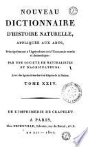 Nouveau Dictionnaire d'histoire naturelle appliquée aux arts, principalement à l'agriculture et à l'économie rurale et domestique, par une Société de naturalistes et d'agriculteurs...