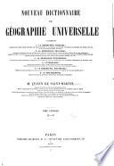 Nouveau dictionnaire de géographie universelle contenant 10 La géographie physique ... 20 La géographie politique ... 30 La géographie économique ... 40 L'ethnologie ... 50 La géographie historique ... 60 La bibliographie ...