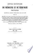Nouveau dictionnaire de médecine et de chirurgie pratiques illustré de figures intercalées dans le texte ...