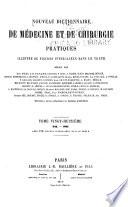 Nouveau dictionnaire de médecine et de chirurgie pratiques illustré de figures intercalées dans le texte ...