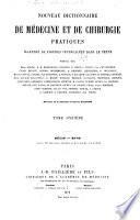 Nouveau dictionnaire de médecine et de chirurgie pratiques illustré de figures intercalées dans le texte. ...