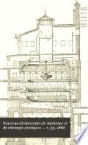 Nouveau dictionnaire de médecine et de chirurgie pratiques ... v. 39, 1886
