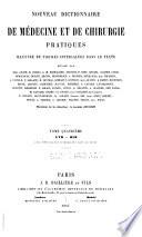 Nouveau dictionnaire de médecine et de chirurgie pratiques ... v. 4, 1867