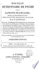 Nouveau dictionnaire de poche de la langue française, avec la prononciation composé sur le système osthographique de Voltaire