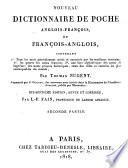 Nouveau dictionnaire de poche francois-anglois et anglois-francois, contenant 1. Tous les mots généralment usités et autorisés par les meilleurs écrivains