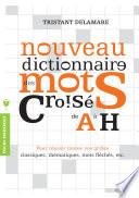 Nouveau dictionnaire des mots croisés de A à H