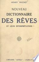 Nouveau dictionnaire des rêves et leur interprétation