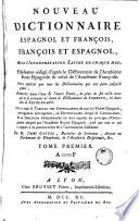 Nouveau dictionnaire espagnol et françois et espagnol, 1