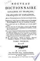Nouveau dictionnaire espagnol et françois, françois et espagnol