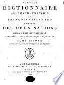 Nouveau dictionnaire fraçois-allemand et allemand-françois