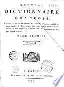 Nouveau dictionnaire français, composé sur le Dictionnaire de l'Académie française...