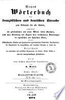 Nouveau Dictionnaire française-allemand te allemand-française à l'usage de tous les états