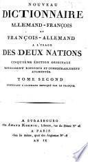 Nouveau dictionnaire françois-allemand et allemand-françois, a l'usage des deux nations