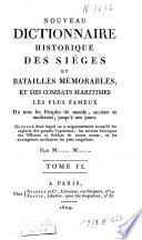 Nouveau dictionnaire historique des sièges et batailles mémorables et des combats maritimes les plus fameux, de tous les peuples du monde, anciens et modernes, jusqu'à nos jours;