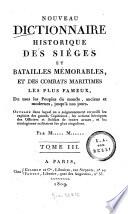 Nouveau dictionnaire historique des sièges et batailles mémorables et des combats maritimes les plus fameux, de tous les peuples du monde ...