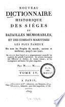 Nouveau dictionnaire historique des sièges et batailles mémorables et des combats maritimes les plus fameux, de tous les peuples du monde ...