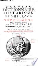 Nouveau dictionnaire historique et critique, pour servir de supplément ou de continuation au Dictionnaire historique et critique, de mr. Pierre Bayle