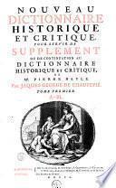 Nouveau dictionnaire historique et critique pour servir de supplement ou de continuation au Dictionnaire historique et critique de Mr. Pierre Bayle