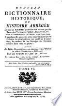 Nouveau dictionnaire historique ou histoire abrégée de tous les hommes qui se sont fait un nom,