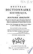 Nouveau dictionnaire historique, ou, Histoire abrégée de tous les hommes qui se sont fait un nom par le génie ... depuis le commancement du monde jusqu'à nos jours