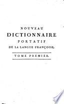 Nouveau dictionnaire portatif de la langue françoise