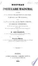 Nouveau formulaire magistral. Precédé d'une notice sur les hôpitaux de Paris, de généralités sur l'art de formuler ... Troisième édition, etc
