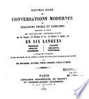 Nouveau Guide de conversations modernes ou dialogues usuel et familiers