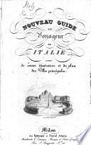 Nouveau guide du voyageur en Italie, orné de cartes itinéraires et du plan des villes principales
