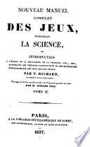 Nouveau manuel complet des jeux, enseignant la science, ou introduction à l'étude de la mécanique, de la physique etc., ... par T. Richard