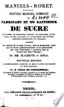 Nouveau manuel complet du fabricant et du raffineur de sucre [...]