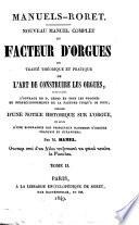 Nouveau manuel complet du facteur d'orgues ou Traité théorique et pratique de l'art de construire les orgues