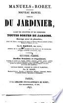 Nouveau manuel complet du jardinier, ou l'art de cultiver et de composer toutes sortes de jardins